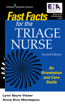 Paperback Fast Facts for the Triage Nurse, Second Edition: An Orientation and Care Guide Book