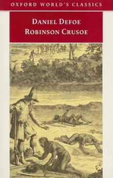 The Life and Strange Surprizing Adventures of Robinson Crusoe, of York, Mariner: Who lived Eight and Twenty Years, all alone in an un-inhabited Island on the Coast of America, near the Mouth of the Gr