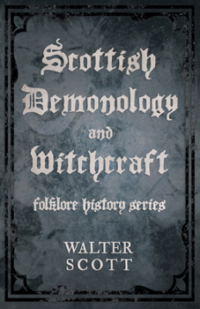 Paperback Scottish Demonology and Witchcraft (Folklore History Series) Book