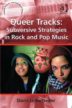 Hardcover Queer Tracks: Subversive Strategies in Rock and Pop Music Book