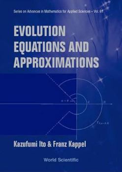 Hardcover Evolution Equations and Approximations Book