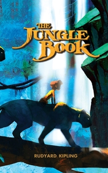 Paperback The Jungle Book: Raised with Wolves, Tested by Fate Book