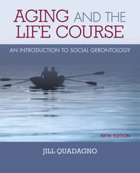 Hardcover Aging and the Life Course: An Introduction to Social Gerontology Book