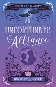 Unfortunate Alliance : A Regency Love Story