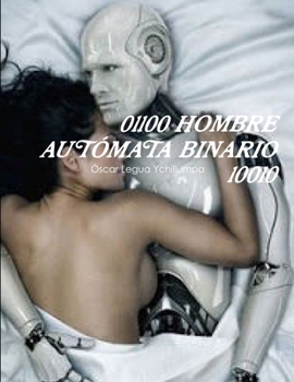 Paperback 01100 Hombre Autómata Binario 10010 [Spanish] Book