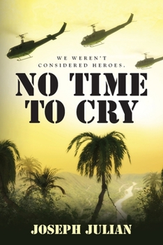 Paperback No Time To Cry: We weren't considered heroes Book
