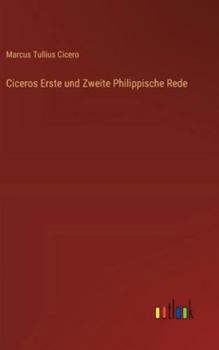 Ciceros Erste und Zweite Philippische Rede