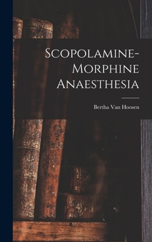 Hardcover Scopolamine-Morphine Anaesthesia Book