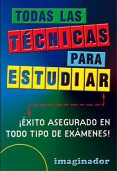 Todas Las Tecnicas Para Estudiar / All the Techniques to Study