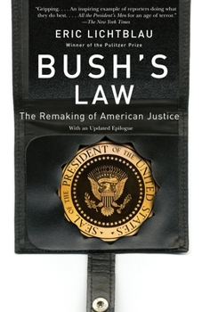 Paperback Bush's Law: The Remaking of American Justice Book