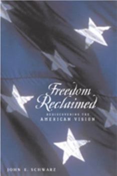 Paperback Freedom Reclaimed: Rediscovering the American Vision Book
