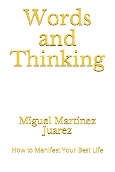 Paperback Words and Thinking: How to Manifest Your Best Life Book