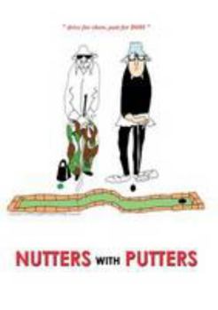 Nutters with Putters