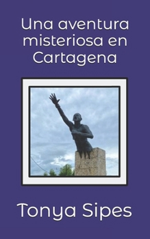 Paperback Una aventura misteriosa en Cartagena [Spanish] Book