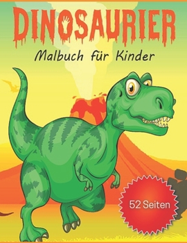 Paperback Dinosaurier Malbuch f?r Kinder: dinosaurier malbuch f?r kinder von 4 bis 8 jahren [German] Book