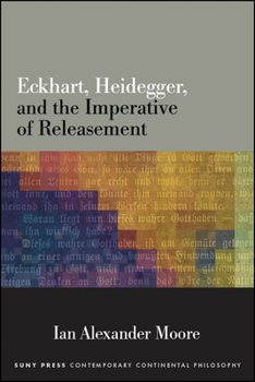 Paperback Eckhart, Heidegger, and the Imperative of Releasement Book