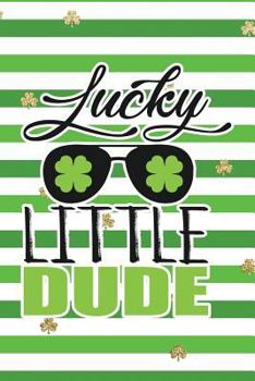 Paperback Lucky Little Dude: Funny Notebook for Kids Wide Ruled with Quote Cover Book