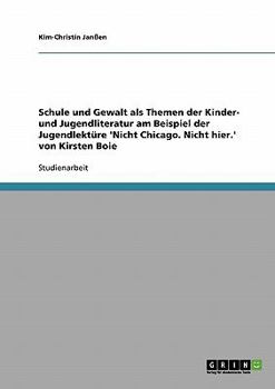 Schule Und Gewalt in 'Nicht Chicago. Nicht Hier.' Von Kirsten Boie