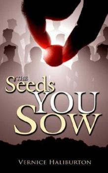 Paperback The Seeds You Sow Book