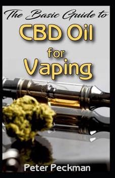 Paperback The basic guide to CBD oil for vaping Book