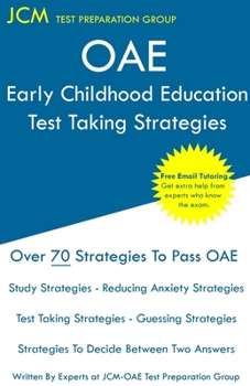 Paperback OAE Early Childhood Education Test Taking Strategies: OAE 012 - Free Online Tutoring - New 2020 Edition - The latest strategies to pass your exam. Book