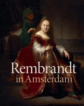 Hardcover Rembrandt in Amsterdam: Creativity and Competition Book