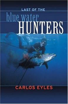 Paperback The Last of the Blue Water Hunters Book