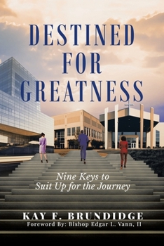 Paperback Destined for Greatness: Nine Keys to Suit Up for the Journey Book