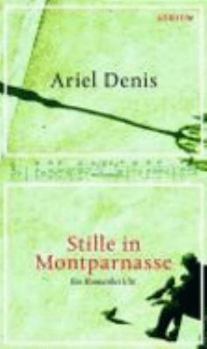 Hardcover Stille in Montparnasse [Medienkombination] Ein Romanbericht [German] Book