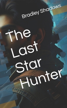 Paperback The Last Star Hunter Book