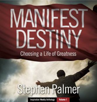 Hardcover Manifest Destiny: Choosing a Life of Greatness Book