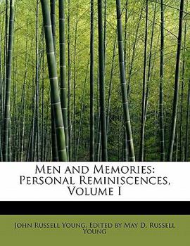 Paperback Men and Memories: Personal Reminiscences, Volume I Book