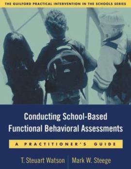 Paperback Conducting School-Based Functional Behavioral Assessments: A Practitioner's Guide Book