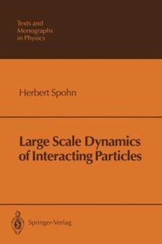 Paperback Large Scale Dynamics of Interacting Particles Book