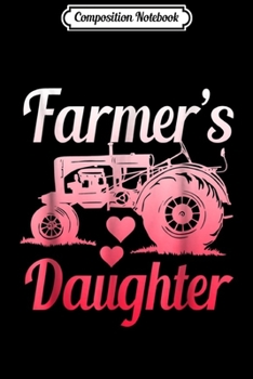 Composition Notebook: Farmers Always Get The Best Toys Farm Tractor  Journal/Notebook Blank Lined Ruled 6x9 100 Pages