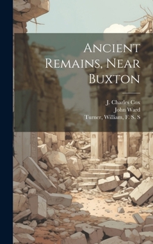 Hardcover Ancient Remains, Near Buxton Book