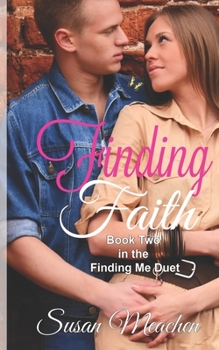 Paperback Finding Faith: Book Two in Finding Me Duet Book