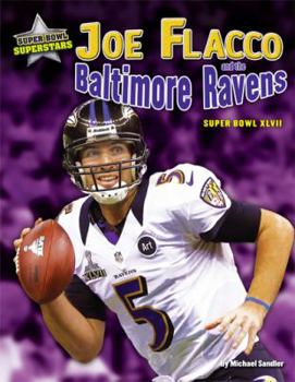 Joe Flacco and the Baltimore Ravens - Book  of the Super Bowl Superstars