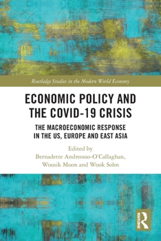 Economic Policy and the Covid-19 Crisis: The Macroeconomic Response in the Us, Europe and East Asia