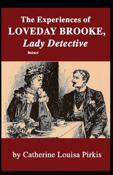 Paperback The Experiences of Loveday Brooke, Lady Detective Illustrated Book