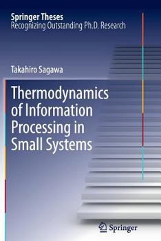 Paperback Thermodynamics of Information Processing in Small Systems Book