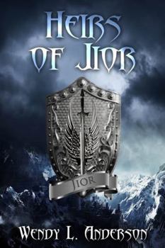 Heirs of Jior: Book Three in the Kingdom of Jior Series - Book #3 of the Kingdom of Jior