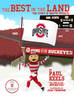 Hardcover The Best in the Land: The Story of Brutus Buckeye Book