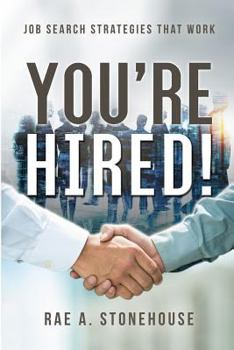 Paperback You're Hired! Job Search Strategies That Work Book