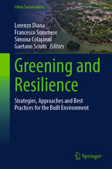 Greening and Resilience: Strategies, Approaches and Best Practices for the Built Environment (Urban Sustainability)