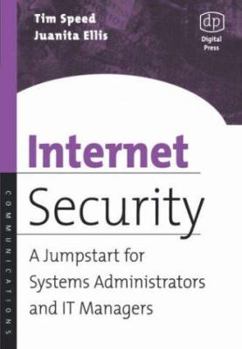 Paperback Internet Security: A Jumpstart for Systems Administrators and It Managers Book