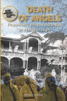 Paperback Death of Angels: Pneumonic plague outbreak in Maryborough Book