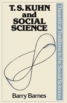 Paperback T. S. Kuhn and Social Science Book