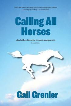 Paperback Calling All Horses: And Other Favorite Essays and Poems Book