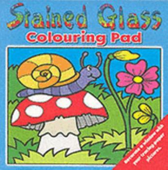 Paperback Stained Glass Colouring Pad - Stain (Stained Glass Colouring Pads) Book